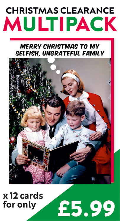 Merry Christmas to my rotten ungrateful family multipack