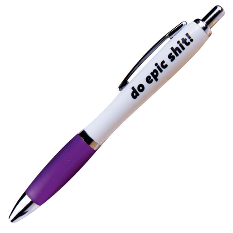 A white ballpoint pen with a purple grip and black ink. Black text on one side reads Do epic shit!