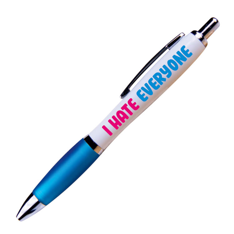 A white ballpoint pen with a blue grip and black ink. Bold blue and pink text reads I hate everyone