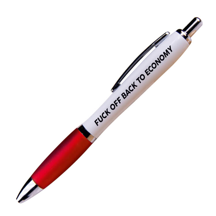 A white ballpoint pen with a red grip and black ink. Black text reads Fuck off back to economy