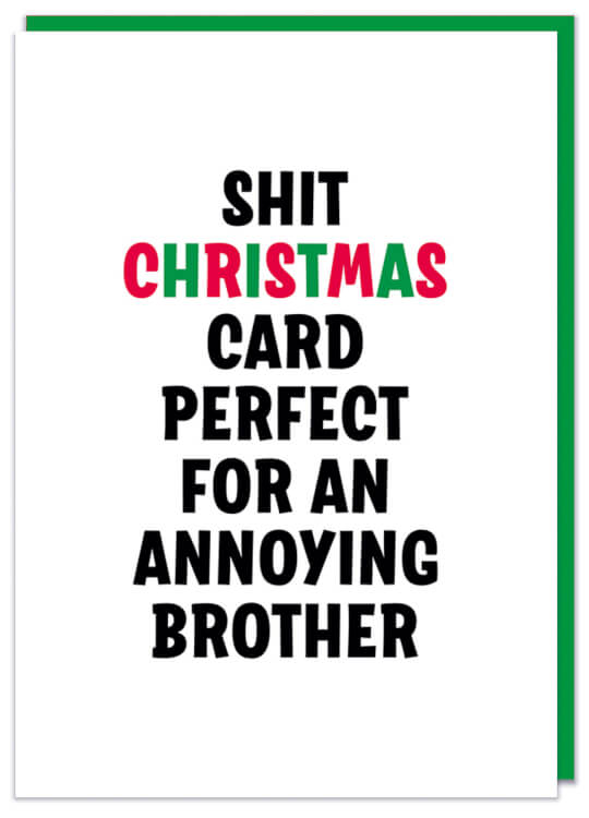 A plain white Christmas card with bold black, red and green text that reads Shit Christmas card perfect for an annoying brother