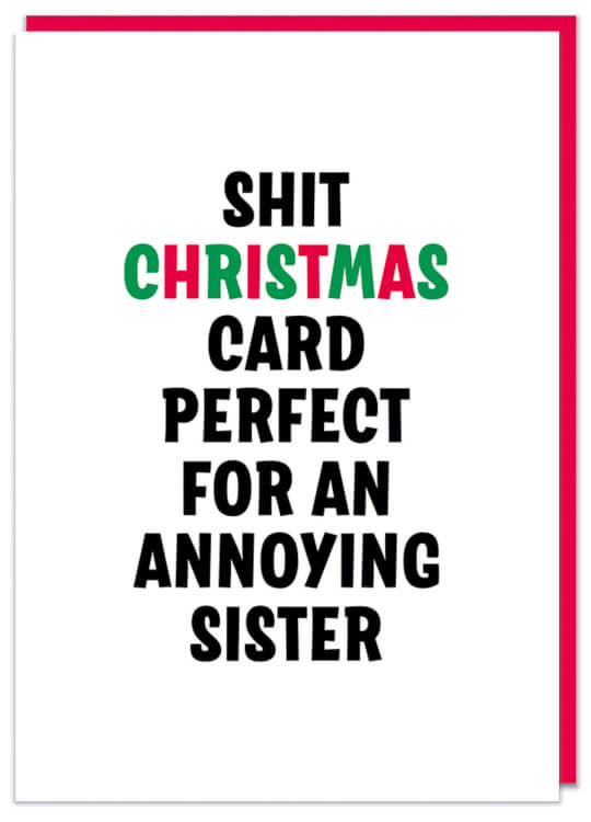 A plain white Christmas card with bold black, red and green text that reads Shit Christmas card perfect for an annoying sister