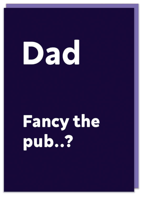 A simple Fathers Day card asking if fancies the pub