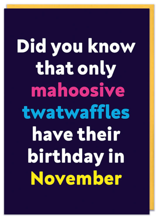 Mahoosive twatwaffle November Card
