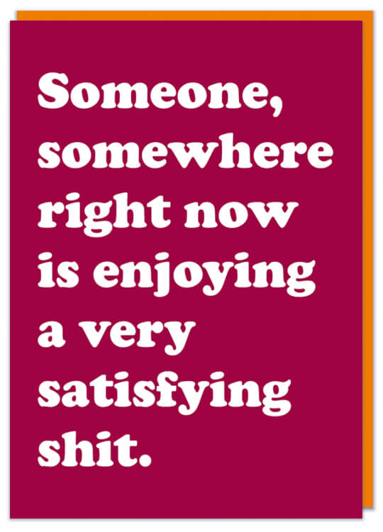 "Satisfying Shit" Greeting Card