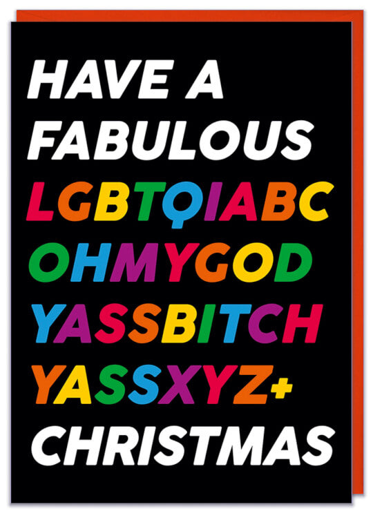 A black Christmas card with white and rainbow slanted capital letters reading Have a merry LGBTQIABCOHMYGODYASSBITCHYASSXYZ+ Christmas