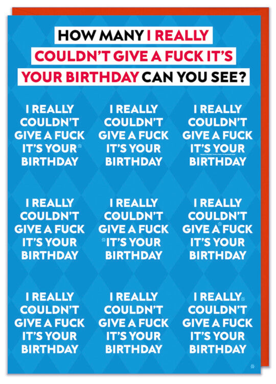 A blue birthday card with repeated text saying I really couldn't give a fuck it's your birthday of various different sizes