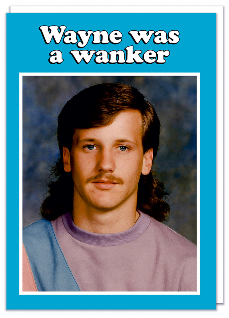 A funny birthday card featuring a retro 1980s yearbook photo of a young man with a thin moustache and classic mullet