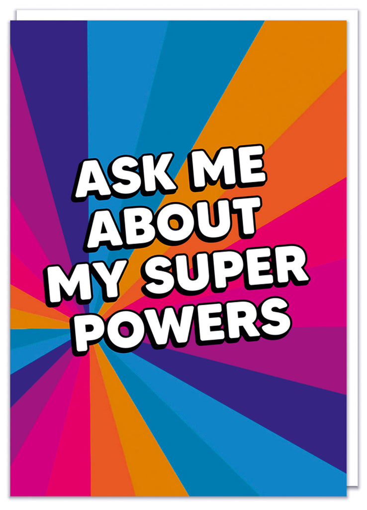 A funny birthday card with a red, blue and purple pattern overlaid with bold white text that reads Ask me about my superpowers